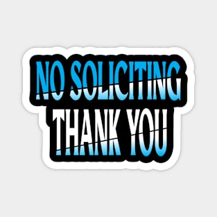 No Soliciting Thank You Magnet