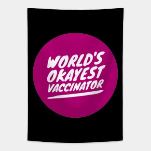 World's Okayest Vaccinator Tapestry