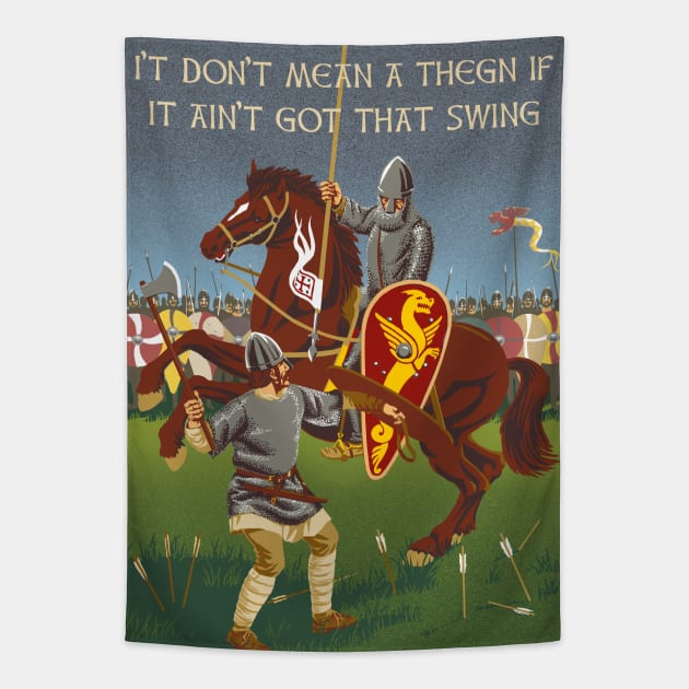 It Don't Mean a Thegn... Tapestry by WonderWebb