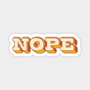 NOPE /  Retro Style Typography Design Magnet