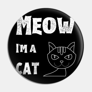 Meow I'm a Cat for the Halloween night Pin