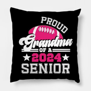 Proud Grandma Of A 2024 Senior Graduate Football Grad Pillow