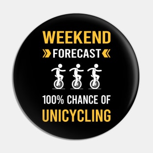 Weekend Forecast Unicycling Unicycle Unicyclist Pin