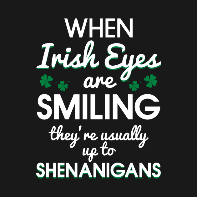 When Irish Eyes Are Smiling Funny by Danielsmfbb