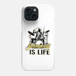 Drumming Passion: Jamming IS LIFE Phone Case