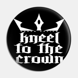 Kneel to the Crown Pin