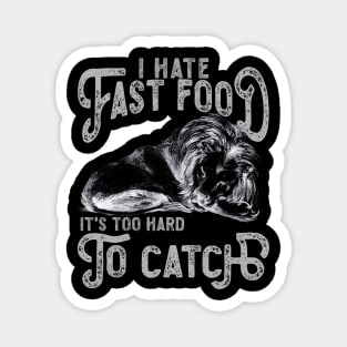 I Hate Fast Food, It's Too Hard To Catch - Lion Sketch Magnet