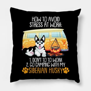 Camping With Siberian Husky To Avoid Stress Pillow