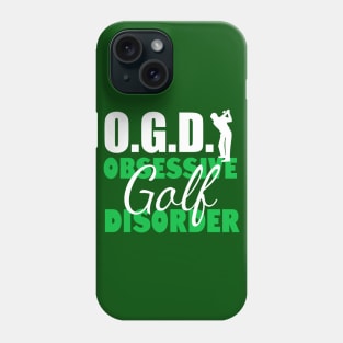 Obsessive Golfing Disorder Phone Case