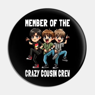 Member Of The Crazy Cousin Crew Pin