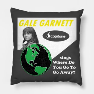 Where Do You Go To Go Away? Pillow