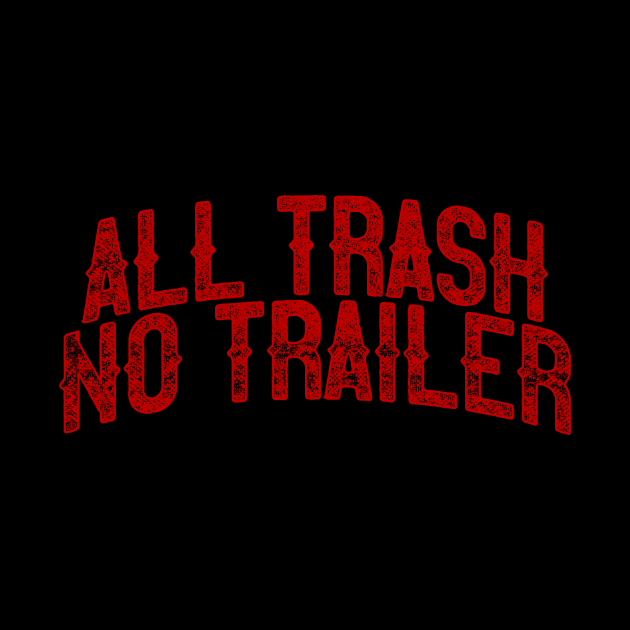 All Trash by rt-shirts