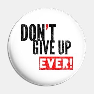 Don't Give Up Pin