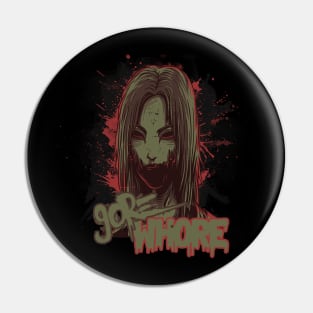 Gore Whore Pin