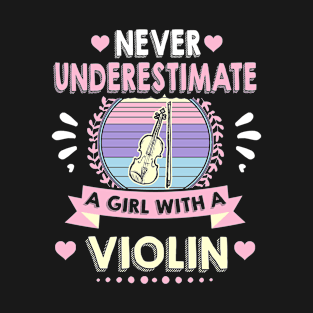 never underestimate a girl with a violin T-Shirt