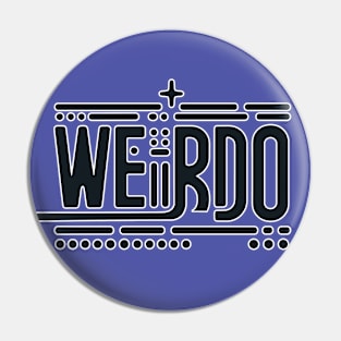 Weirdo - Minimalist Typography Design Pin