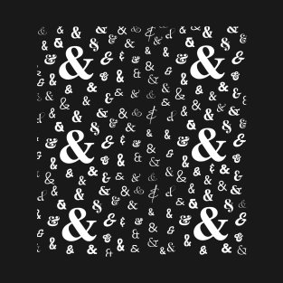 All the Ampersands! - white font T-Shirt