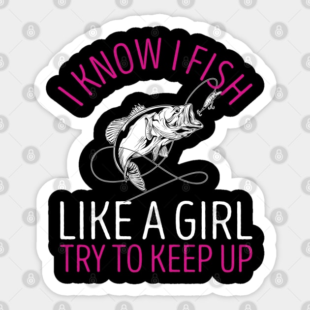 I Fish Like A Girl TShirts. Funny Fishing Shirt With Sayings Sweatshirt