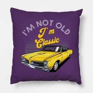 I'm Not Old I'm Classic Funny Car Graphic Pillow