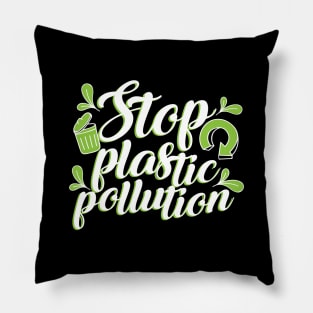 'Stop Plastic Pollution' Environment Awareness Shirt Pillow