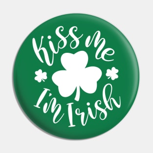 Kiss Me I'm Irish St. Patricks Day Pin