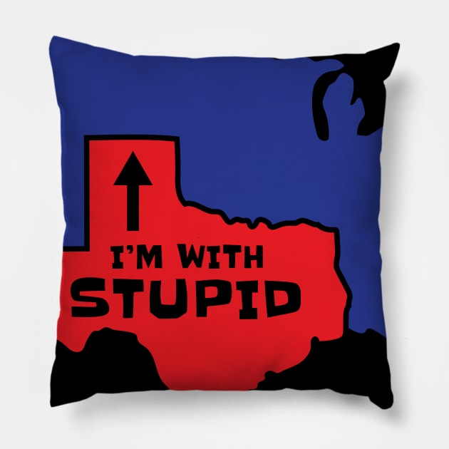 Texas I'm With Stupid Pillow by c1337s