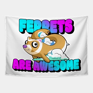 Ferrets Are Awesome Tapestry