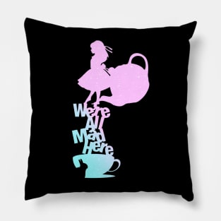 We're All Mad (Alice in Wonderland) Pillow