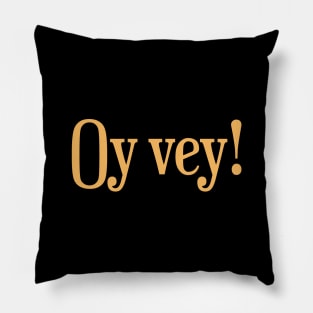 Oy Vey! Pillow