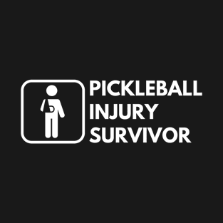 Pickleball Injury Survivor T-Shirt