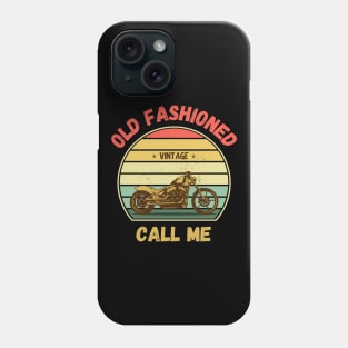 Call Me Old Fashioned, Retro Motorcycle. Phone Case