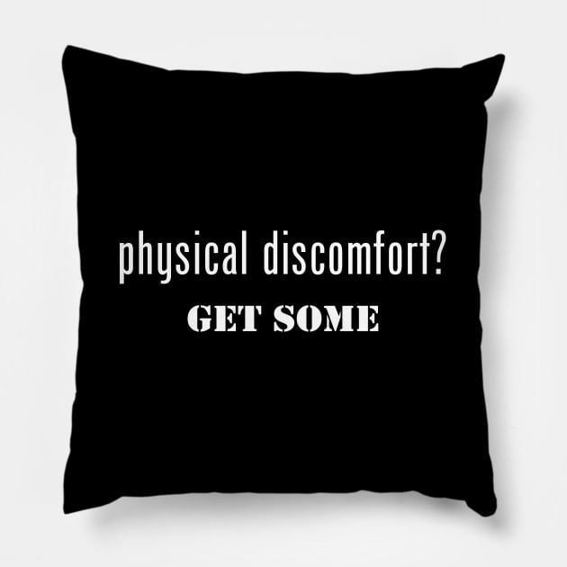 Physical Discomfort Get Some Pillow by esskay1000