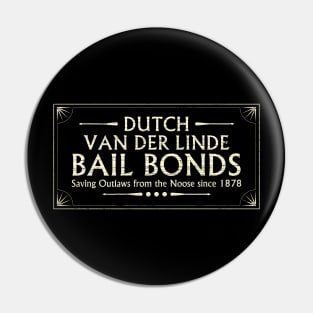 Dutch Van Der LInde Bail Bonds Pin