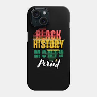 Black History Month Period African American 2023 Phone Case