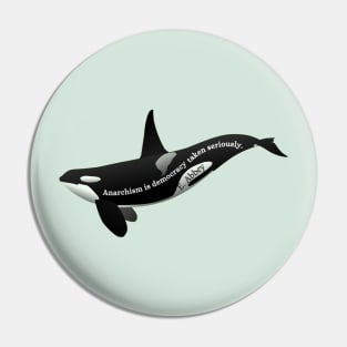 Orca with Edward Abbey quote: Anarchism is democracy taken seriously. Pin