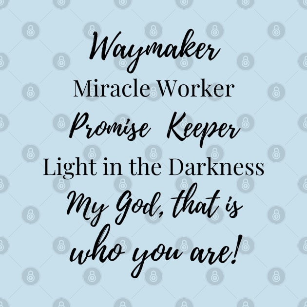 Waymaker, Miracle Worker, Promise Keeper by E.S. Creative