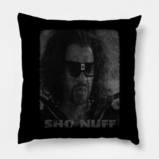 Sho Nuff !!!!! Pillow