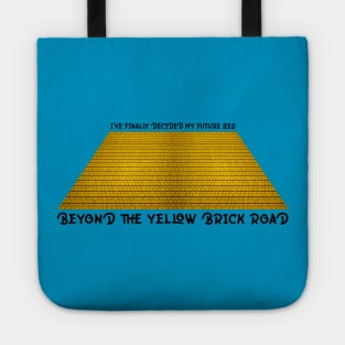 BEYOND THE YELLOW BRICK ROAD Tote