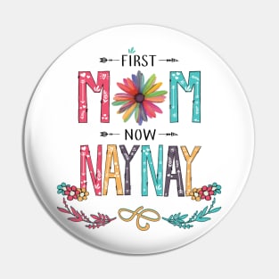 First Mom Now Naynay Wildflowers Happy Mothers Day Pin