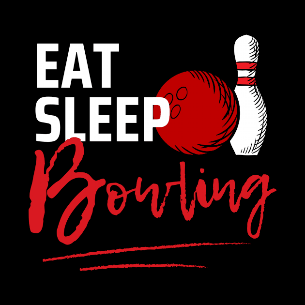 Eat Sleep Bowling by Qibar Design