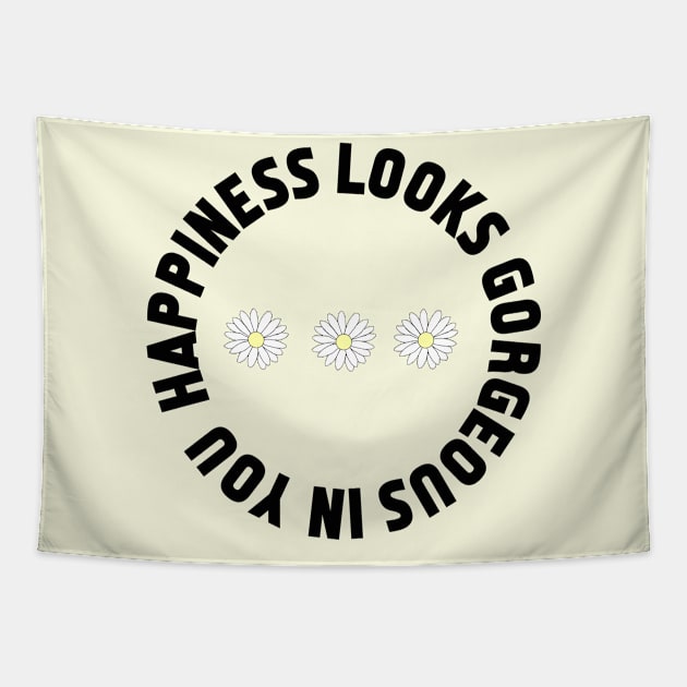 Happiness looks gorgeous on you Tapestry by Vintage Dream