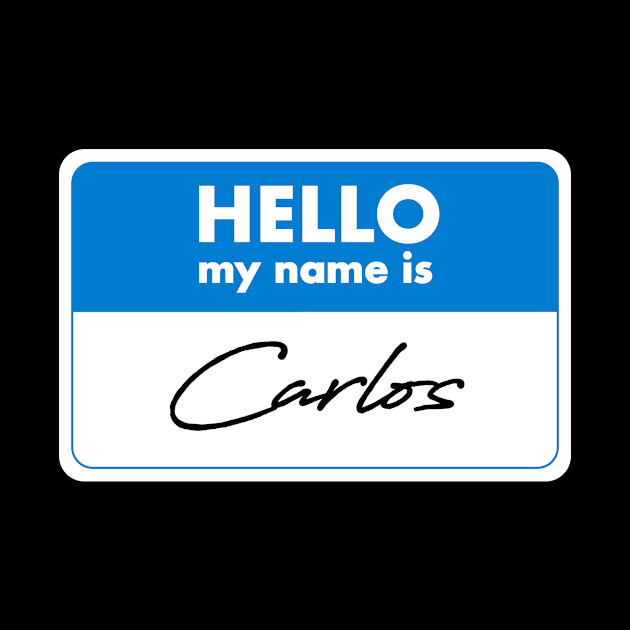 Hello My Name Is Carlos Name Tag Gift by Super Fresh Art