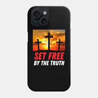 Set Free By The Truth - 3 Cross With Sunset - Christian Phone Case