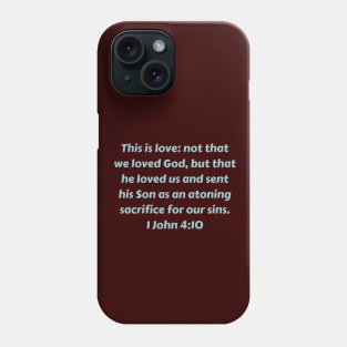 Bible Verse 1 John 4:10 Phone Case