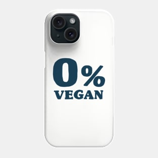 0% Vegan - Carnivore Crew Phone Case