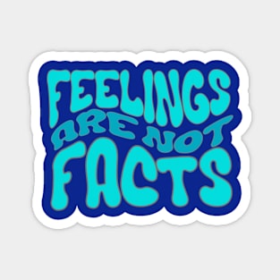 Feelings Are Not Facts | Keep The Funk Chill | Mental Wellness Magnet