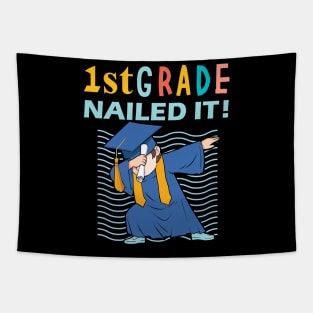 first grade nailed it -first grade graduation gift Tapestry