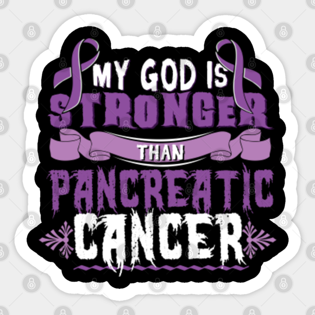 November My God Stronger Than Pancreatic Cancer - Pancreatic - Sticker