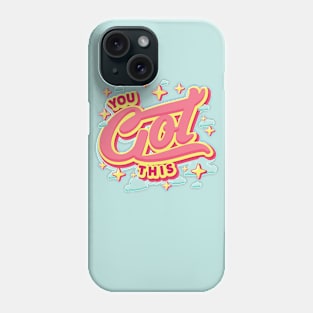 You Got This Yellow Phone Case