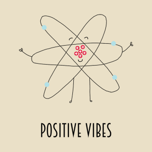 positive vibes T-Shirt